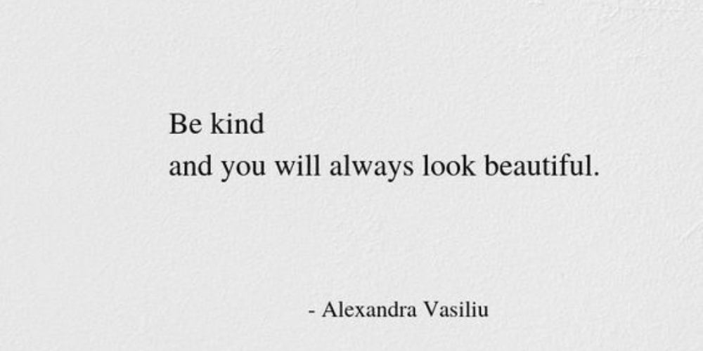 Be Kind.